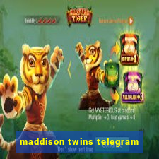 maddison twins telegram